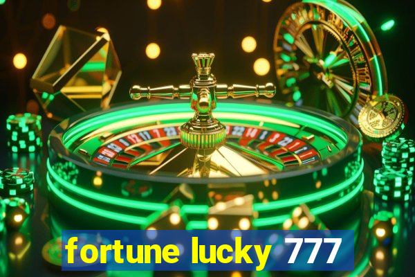 fortune lucky 777